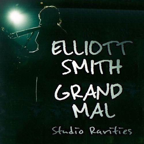Cover for Grand Mal: Studio Rarities (Expanded) by Elliott Smith